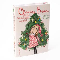 Lauren Child: Clarice Bean und die Weihnachtswichtel - gebunden