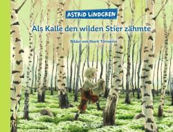 Astrid Lindgren: Als Kalle den wilden Stier zähmte - gebunden