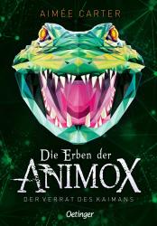 Aimée Carter: Die Erben der Animox 4. Der Verrat des Kaimans - gebunden