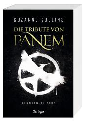 Suzanne Collins: Die Tribute von Panem 3. Flammender Zorn - Taschenbuch