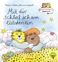 Florian Fickel: Nach einer Figurenwelt von Janosch. Mit dir schlaf ich am liebsten ein