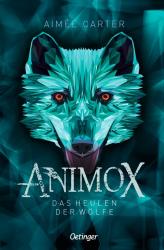 Aimée Carter: Animox 1. Das Heulen der Wölfe - Taschenbuch