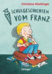Christine Nöstlinger: Schulgeschichten vom Franz - gebunden