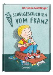 Christine Nöstlinger: Schulgeschichten vom Franz - gebunden