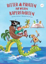 Sandra Grimm: 3-5-8 Minutengeschichten. Ritter und Piraten auf wilden Kaperfahrten - gebunden