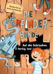 Nicolas Gorny: Die Erfinder-Bande 1. Auf die Schrauben, fertig, los! - gebunden