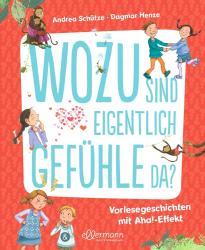 Andrea Schütze: Wozu sind eigentlich Gefühle da? - gebunden