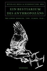 Ein Bestiarium des Anthropozäns - gebunden