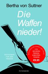 Bertha von Suttner: Die Waffen nieder! - gebunden