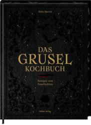 Silke Martin: Das Gruselkochbuch - gebunden