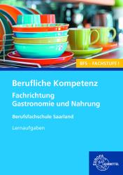 Berufliche Kompetenz - BFS, Fachstufe 1, Fachrichtung Gastronomie und Ernährung - Taschenbuch