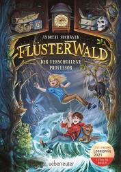 Andreas Suchanek: Flüsterwald - Der verschollene Professor (Flüsterwald, Staffel I, Bd. 2) - gebunden