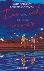 Katerina Silwanowa: Du und ich und für immer - Taschenbuch