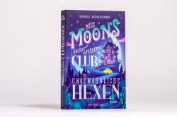 Sangu Mandanna: Miss Moons höchst geheimer Club für ungewöhnliche Hexen - Taschenbuch