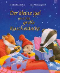 M Christina Butler: Der kleine Igel und die große Kuscheldecke - gebunden