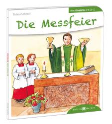 Tobias Schmitt: Die Messfeier den Kindern erklärt - Taschenbuch