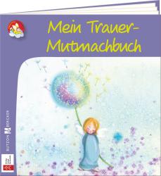 Vera Lörks: Mein Trauer-Mutmachbuch - geheftet