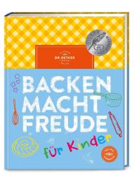 Oetker: Backen macht Freude für Kinder - gebunden