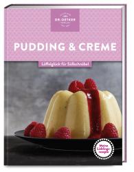 Oetker: Meine Lieblingsrezepte: Pudding & Creme - gebunden