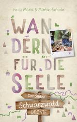 Martin Kuhnle: Schwarzwald - Der Süden. Wandern für die Seele - Taschenbuch