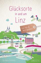 Barbara Schinko: Glücksorte in und um Linz - Taschenbuch