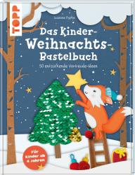 Susanne Pypke: Das Kinder-Weihnachtsbastelbuch - gebunden