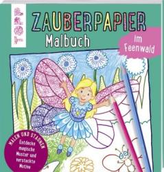 Cover eines Malbuchs mit dem Titel 'Zauberpapier im Feenwald'. Abbildung eines Mädchens mit Flügeln und bunten Motiven.