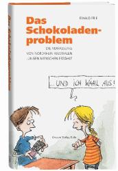 Ewald Frie: Das Schokoladenproblem - gebunden