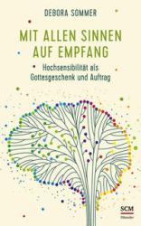Debora Sommer: Mit allen Sinnen auf Empfang - Taschenbuch