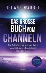 Helané Wahbeh: Das große Buch vom Channeln - gebunden