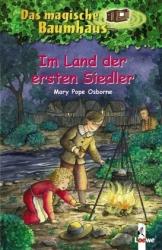 Mary Pope Osborne: Das magische Baumhaus (Band 25) - Im Land der ersten Siedler - gebunden