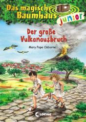 Mary Pope Osborne: Das magische Baumhaus junior (Band 13) - Der große Vulkanausbruch - gebunden