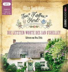 Ellen Barksdale: Tee? Kaffee? Mord! - Die letzten Worte des Ian O´Shelley, 1 Audio-CD, 1 MP3 - CD