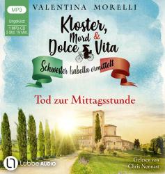 Valentina Morelli: Kloster, Mord und Dolce Vita - Tod zur Mittagsstunde, 1 Audio-CD, 1 MP3 - CD