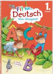 Sonja Reichert: Fit für Deutsch 1. Klasse. Mein Übungsheft - geheftet