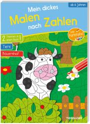 Mein dickes Malen nach Zahlen. Ab 6 Jahren - Taschenbuch