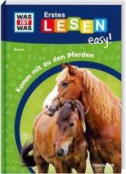 Sonja Meierjürgen: WAS IST WAS Erstes Lesen easy! Band 6. Komm mit zu den Pferden - gebunden