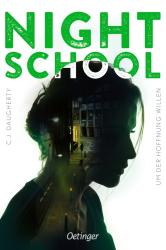 C. J. Daugherty: Night School 4. Um der Hoffnung willen - Taschenbuch