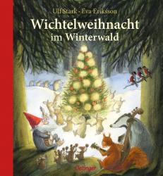 Ulf Stark: Wichtelweihnacht im Winterwald - gebunden