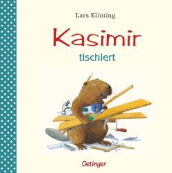 Lars Klinting: Kasimir tischlert - gebunden