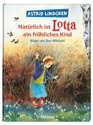 Buchcover von Astrid Lindgren. Titel: Natürlich ist Lotta ein fröhliches Kind, mit einer fröhlichen, spielenden Figur.