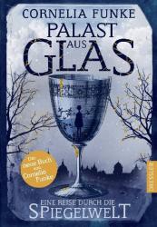 Cornelia Funke: Palast aus Glas - gebunden