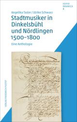 Ulrike Schwarz: Stadtmusiker in Dinkelsbühl und Nördlingen 1500-1800 - gebunden