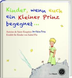 Isabel Pin: Kinder, wenn euch ein Kleiner Prinz begegnet . . . - gebunden