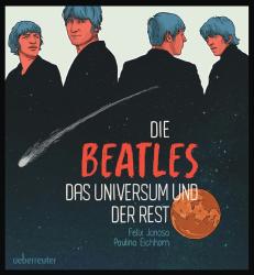 Felix Janosa: Die Beatles, das Universum und der Rest - gebunden