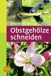 Gerd Großmann: Obstgehölze schneiden - Taschenbuch