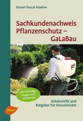 Daniel P. Klaehre: Sachkundenachweis Pflanzenschutz - GaLaBau - Taschenbuch