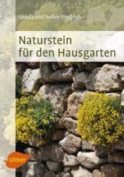 Ursula Friedrich: Naturstein für den Hausgarten - Taschenbuch