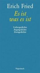 Erich Fried: Es ist was es ist - gebunden