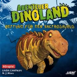 Michelle J. Misra: Abenteuer Dinoland - Rettung für den Bactrosaurus, 1 Audio-CD - CD